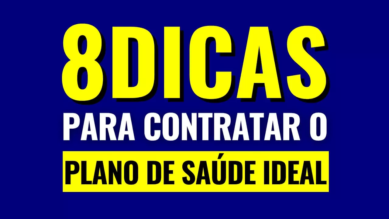 8 Dicas Para Contratar O Plano De Saúde Ideal Domingos Chagas